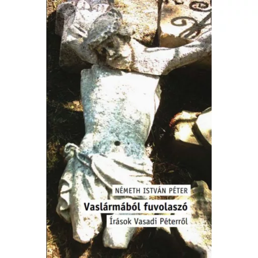Vaslármából fuvolaszó - Németh István Péter