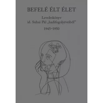 Befelé élt élet - Suhai Pál