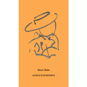 Janus Pannonius - Búzás Huba