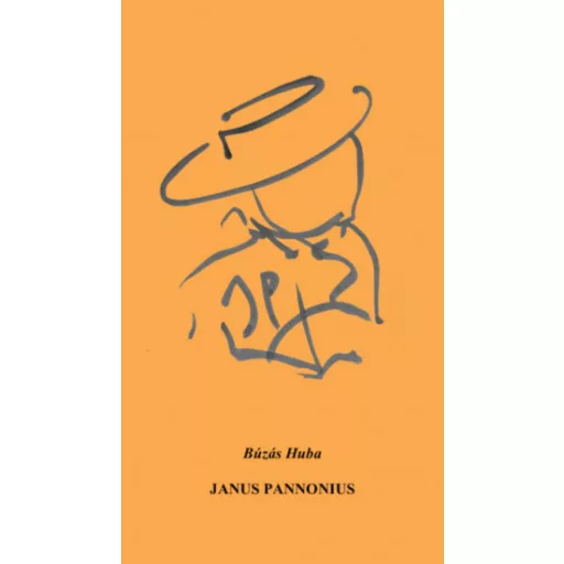 Janus Pannonius - Búzás Huba