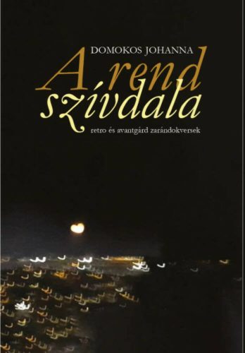 A rend szívdala - Domokos Johanna
