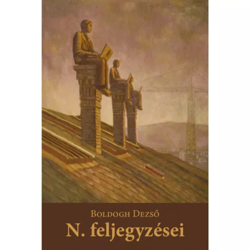 N. feljegyzései - Boldogh Dezső