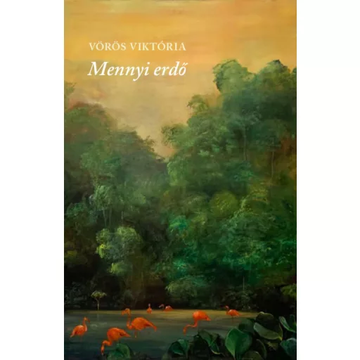 Mennyi erdő - Vörös Viktória
