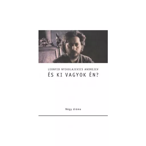 És ki vagyok én? - Leonyid Andrejev