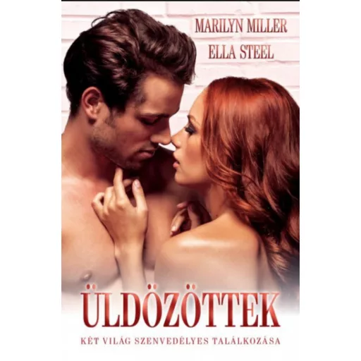 Üldözöttek - Marilyn Miller - Ella Steel