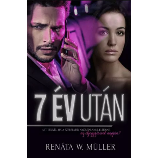 7 év után Renáta – W. Müller