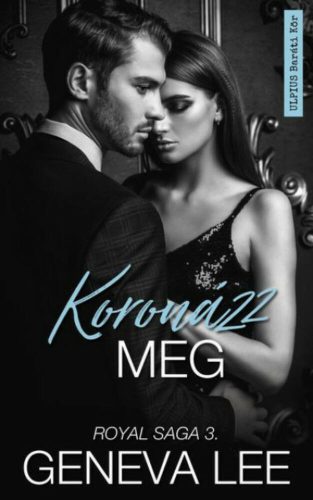 Koronázz meg - Royal Saga 3. - Geneva Lee