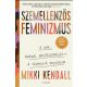 Szemellenzős feminizmus - Mikki Kendall