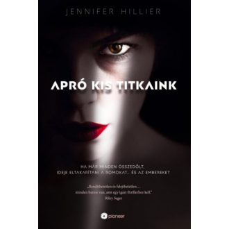 Apró kis titkaink - Jennifer Hillier