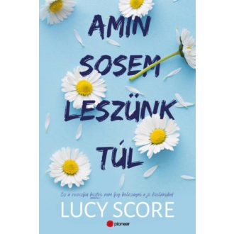 Amin sosem leszünk túl - Lucy Score