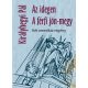Az idegen, A férfi jön-megy - Királyhegyi Pál