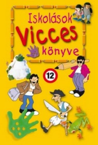 Iskolások vicces könyve 1. (Új kiadás) - Kágé