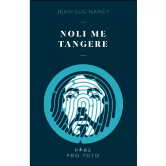 Noli me tangere - Jean-Luc Nancy