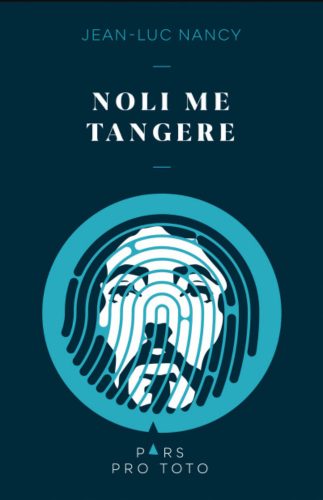 Noli me tangere - Jean-Luc Nancy