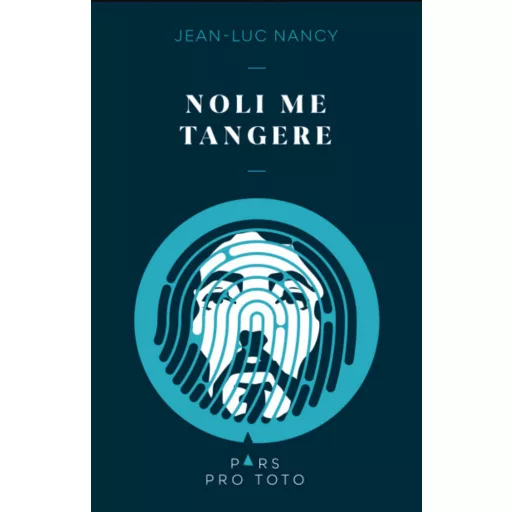Noli me tangere - Jean-Luc Nancy