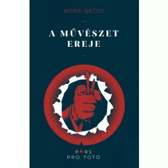 A művészet ereje - Boris Groys