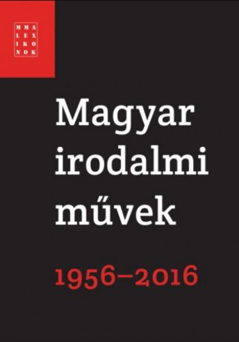 Magyar irodalmi művek 1956-2016 - Falusi Márton - Pécsi Györgyi