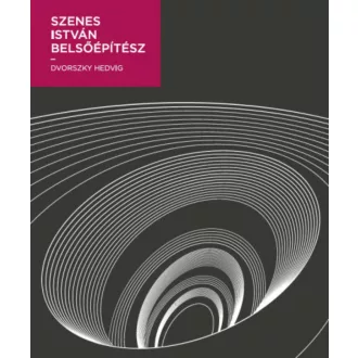 Szenes István belsőépítész - Dvorszky Hedvig