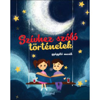   Szívhez szóló történetek - gyógyító mesék - Mariana Konkoly