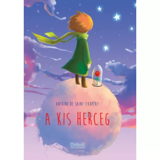 A kis herceg - Antoine de Saint-Exupéry