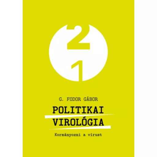 Politikai virológia - G. Fodor Gábor