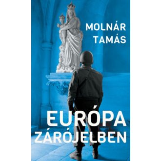 Európa zárójelben - Molnár Tamás - Békés Márton