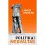 Politikai megváltás - Lánczi András
