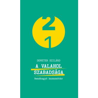 A valahol szabadsága - Demeter Szilárd