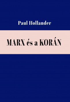 Marx és a Korán - Paul Hollander