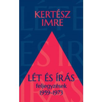 Lét és írás - Kertész Imre