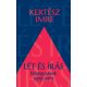 Lét és írás - Kertész Imre