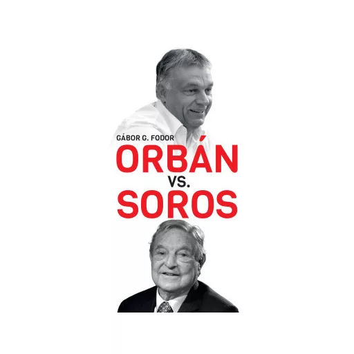 Orbán vs. Soros - G. Fodor Gábor - ANGOL nyelvű!