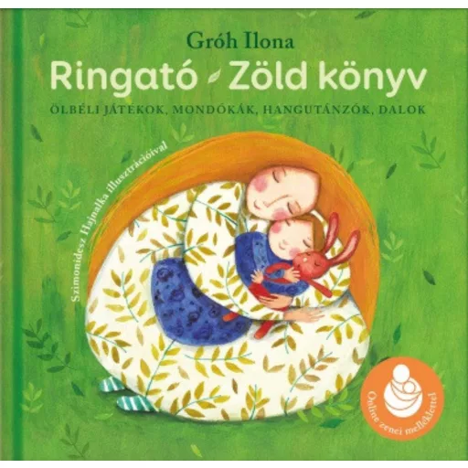 Ringató - Zöld könyv - Online zenei melléklettel - Gróh Ilona