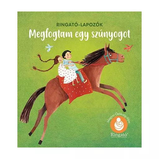 Megfogtam egy szúnyogot - Ringató-lapozók (új kiadás) - Gróh Ilona