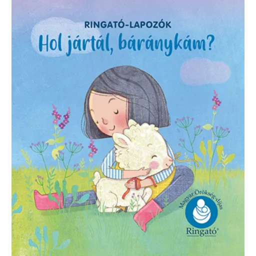 Hol jártál, báránykám? - Ringató-lapozók - Gróh Ilona