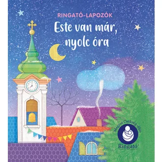   Este van már, nyolc óra - Ringató-lapozók (Új kiadás) - Gróh Ilona