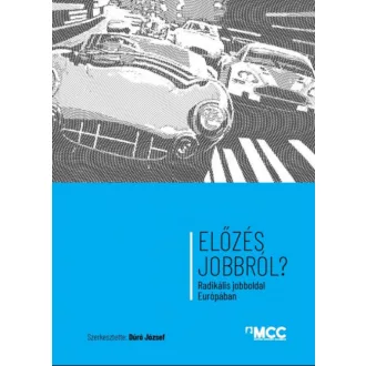   Előzés jobbról? - Radikális jobboldal Európában - Dúró József