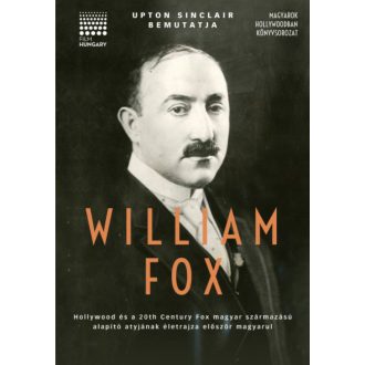 Upton Sinclair bemutatja: William Fox - Upton Sinclair