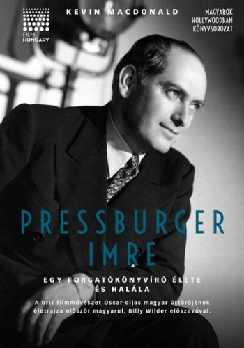 Pressburger Imre - Egy forgatókönyvíró élete és halála - Kevin Macdonald