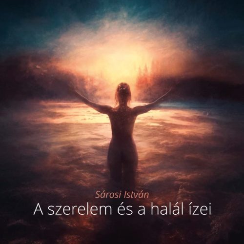 A szerelem és a halál ízei - Sárosi István