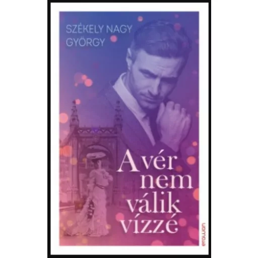 A vér nem válik vízzé - Székely Nagy György