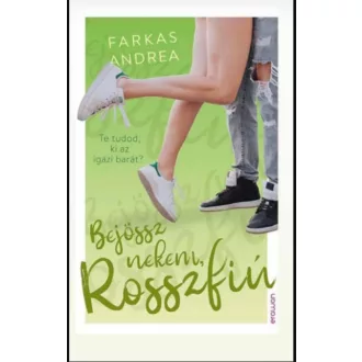 Bejössz nekem, Rosszfiú - Farkas Andrea
