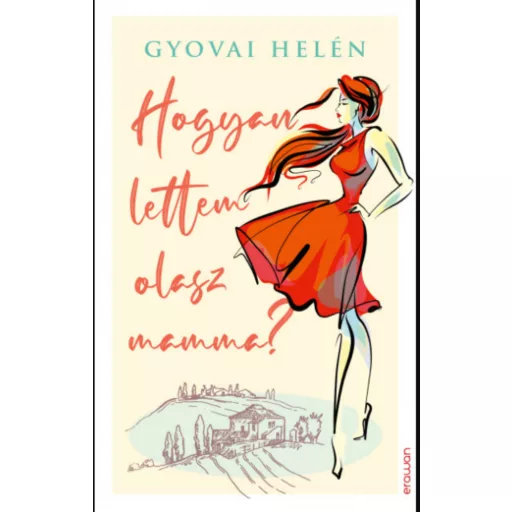 Hogyan lettem olasz mamma? - Gyovai Helén