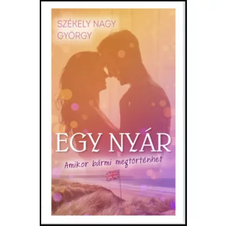 Egy nyár - Székely Nagy György