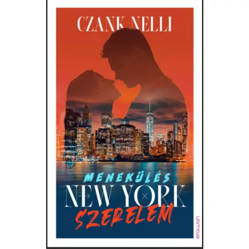 Menekülés, New York, szerelem - Czank Nelli