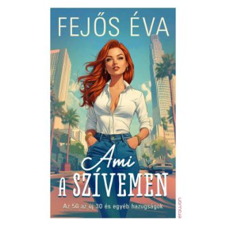 Ami a szívemen - Fejős Éva