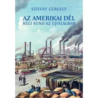 Az amerikai Dél - Szilvay Gergely