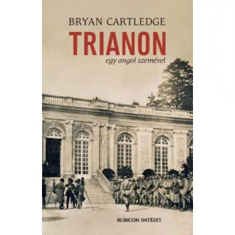 Trianon egy angol szemével - Bryan Cartledge