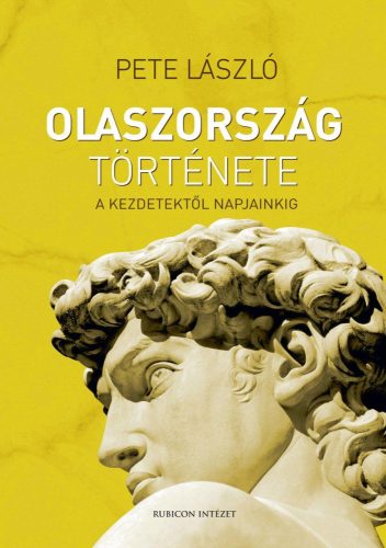 Olaszország története - A kezdetektől napjainkig - Pete László