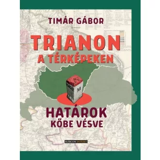 Trianon a térképeken - Tímár Gábor